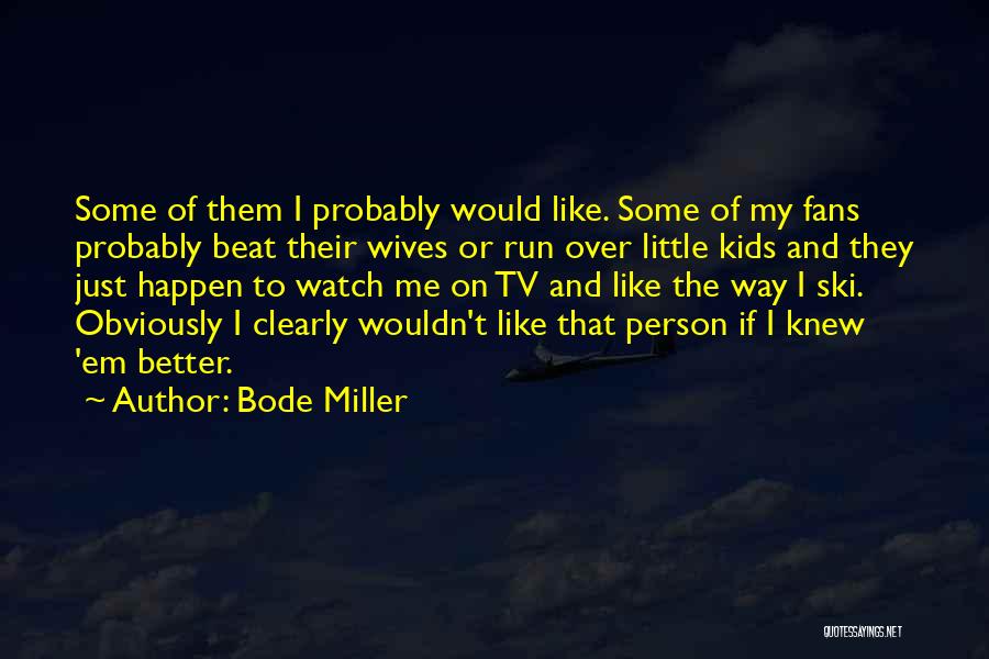 Bode Miller Quotes 1555523