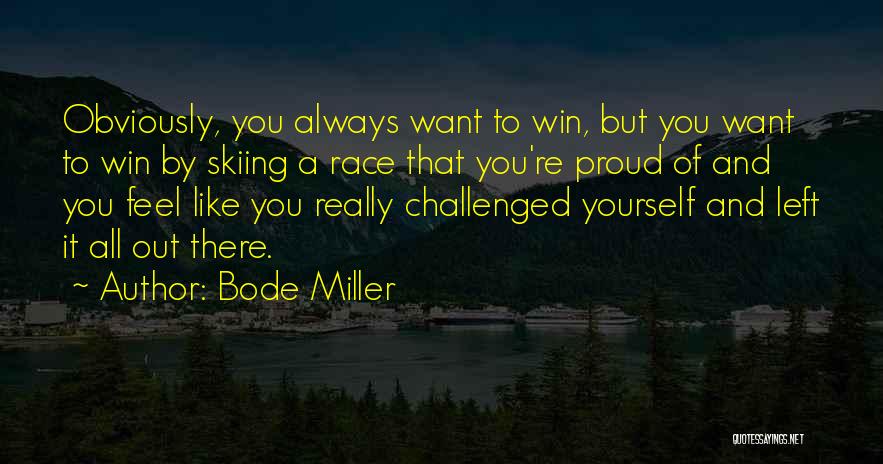 Bode Miller Quotes 159355