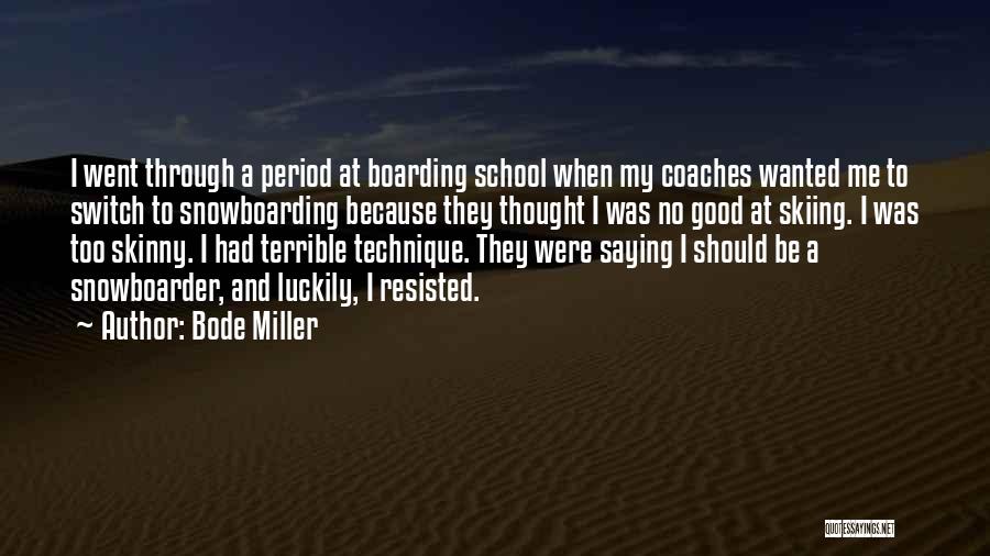 Bode Miller Quotes 896280
