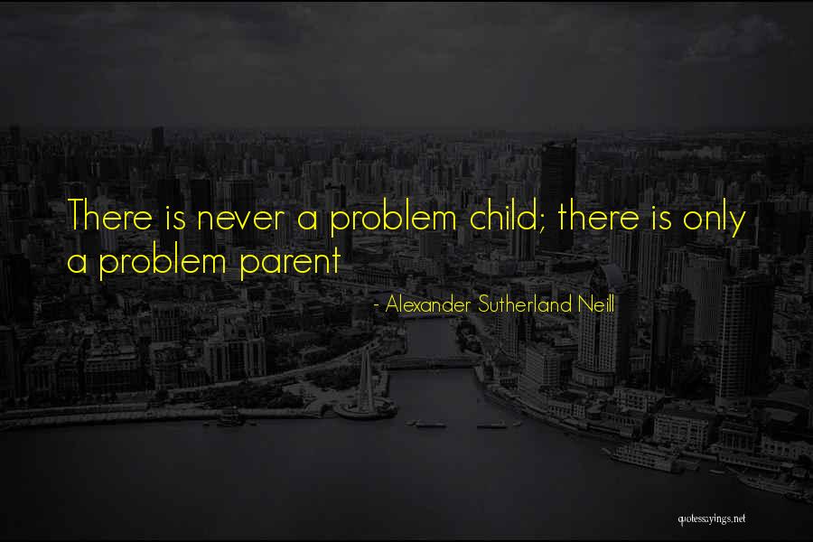 Bodegas Lan Quotes By Alexander Sutherland Neill Bodegas Lan Quotes By Alexander Sutherland Neill