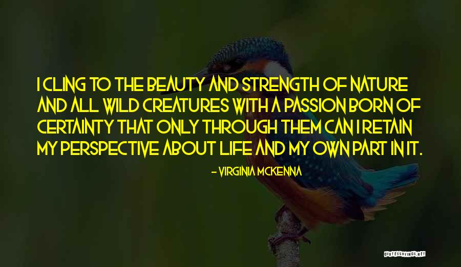 Bodelson Deborah Quotes By Virginia McKenna Bodelson Deborah Quotes By Virginia McKenna