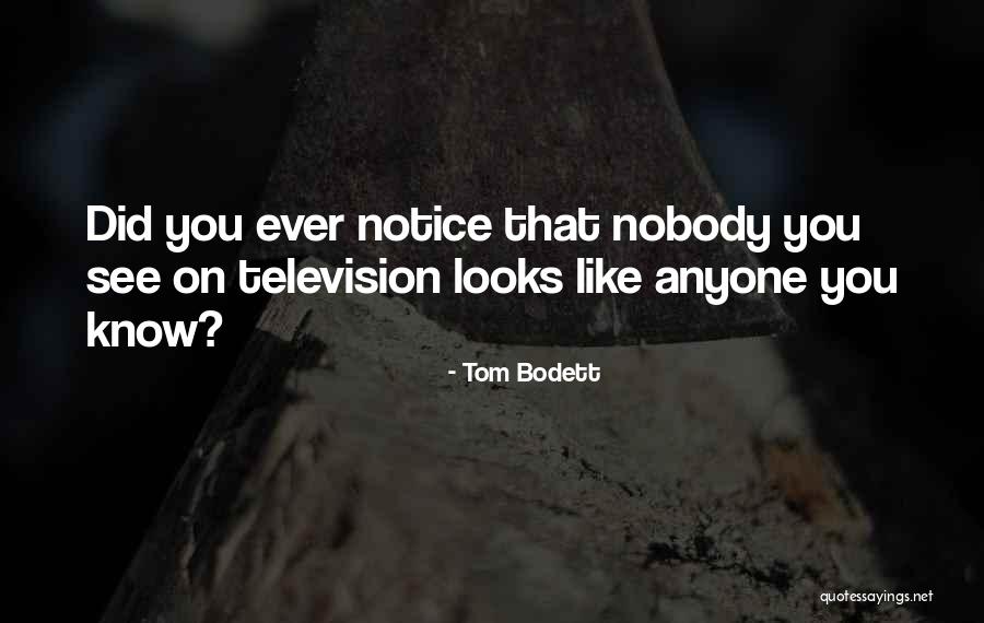 Bodett Quotes By Tom Bodett Bodett Quotes By Tom Bodett