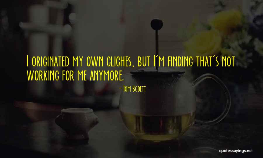 Bodett Quotes By Tom Bodett Bodett Quotes By Tom Bodett