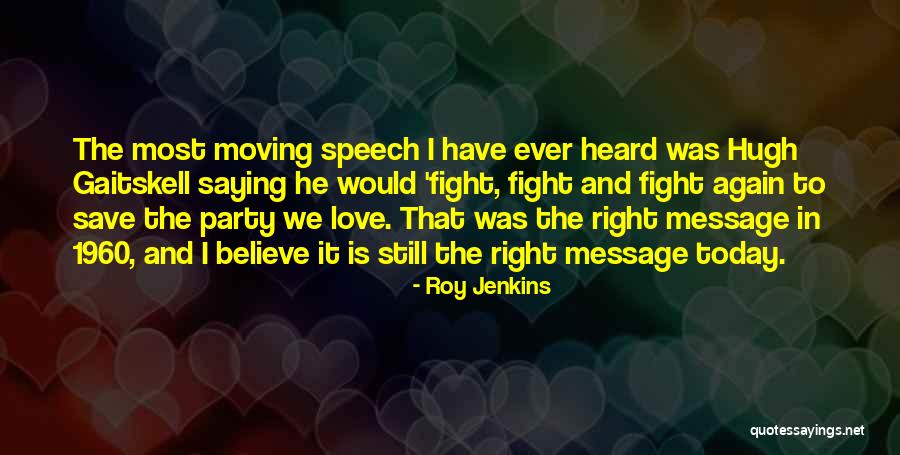 Bodh Quotes By Roy Jenkins Bodh Quotes By Roy Jenkins