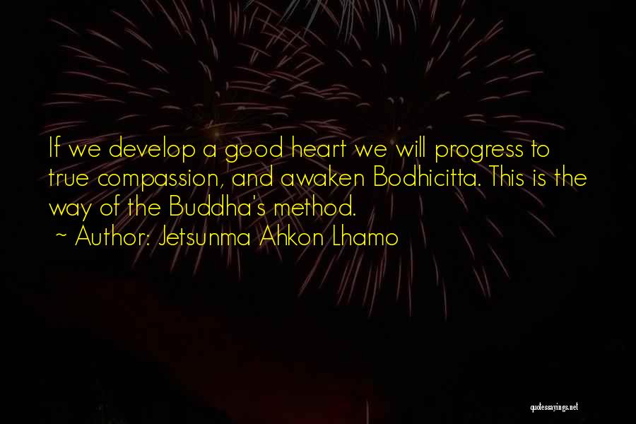 Bodhicitta Quotes By Jetsunma Ahkon Lhamo