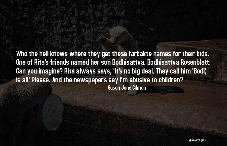 Bodhisattva Quotes By Susan Jane Gilman Bodhisattva Quotes By Susan Jane Gilman