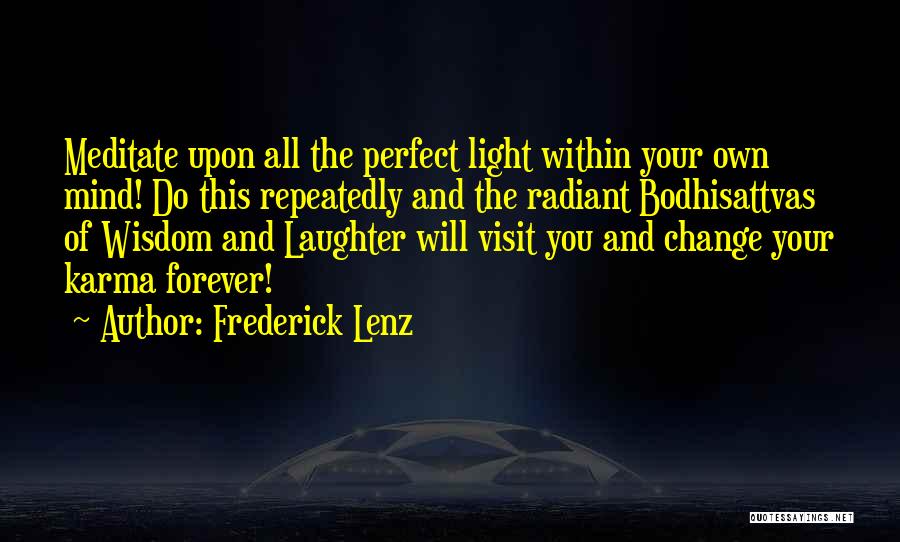 Bodhisattvas Quotes By Frederick Lenz