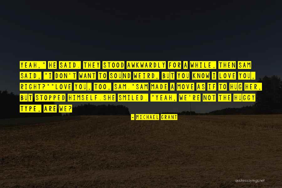 Bodhisattvic Quotes By Michael Grant Bodhisattvic Quotes By Michael Grant