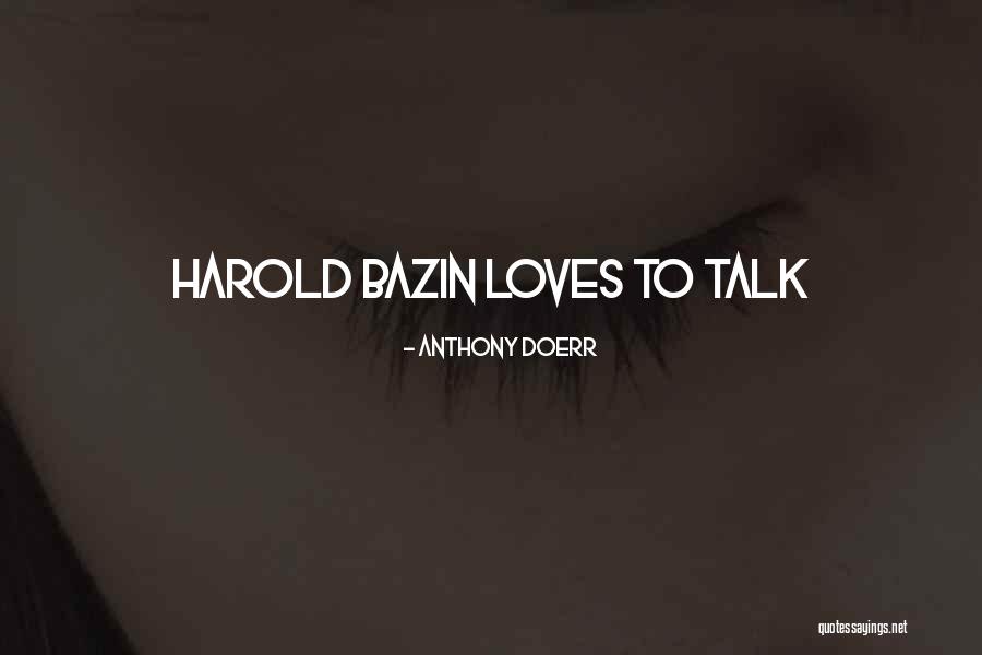 Bodie Ca Quotes By Anthony Doerr Bodie Ca Quotes By Anthony Doerr
