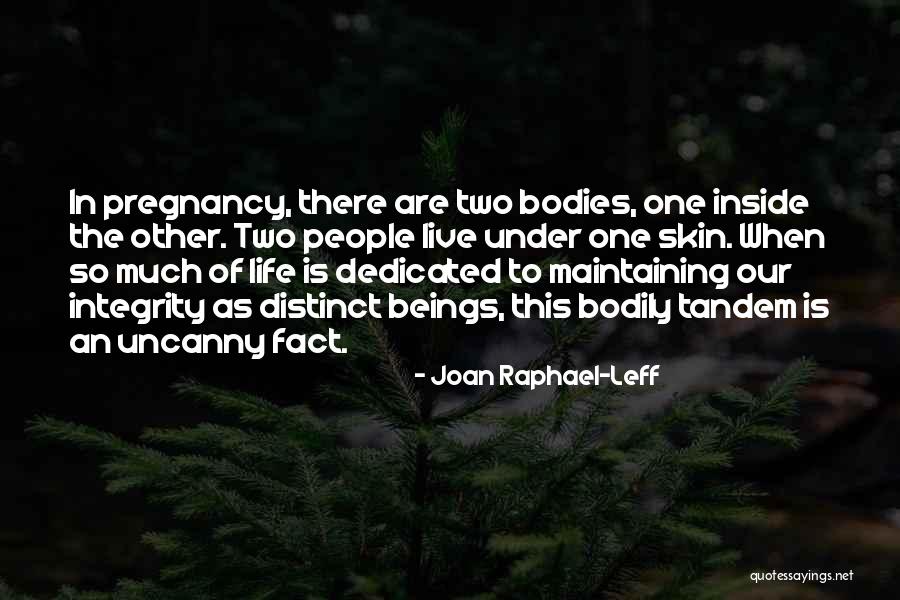 Bodies Are Skin Quotes By Joan Raphael-Leff Bodies Are Skin Quotes By Joan Raphael-Leff
