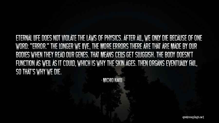 Bodies Are Skin Quotes By Michio Kaku Bodies Are Skin Quotes By Michio Kaku