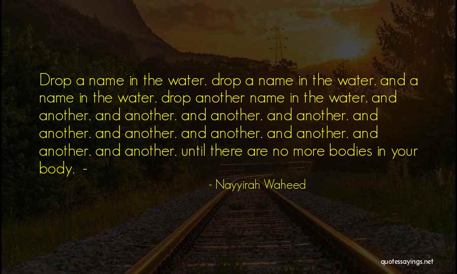 Bodies Are Water Quotes By Nayyirah Waheed Bodies Are Water Quotes By Nayyirah Waheed