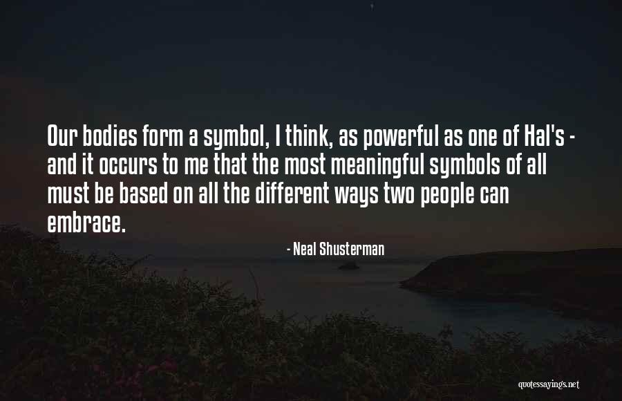 Bodies As Bodies Quotes By Neal Shusterman Bodies As Bodies Quotes By Neal Shusterman