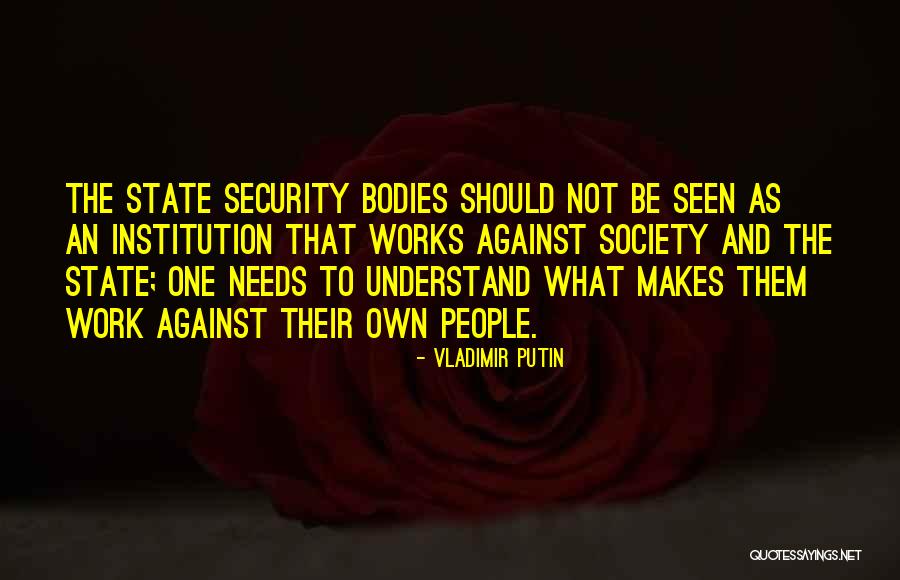 Bodies As Bodies Quotes By Vladimir Putin Bodies As Bodies Quotes By Vladimir Putin