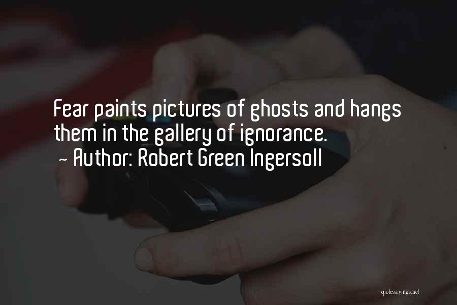 Bodies By Burgoon Quotes By Robert Green Ingersoll