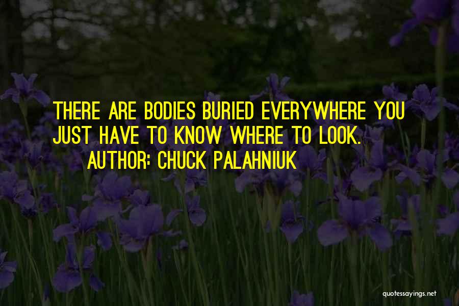Bodies Quotes By Chuck Palahniuk
