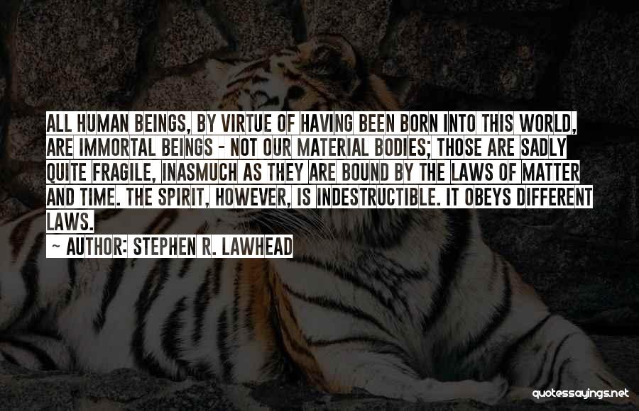 Bodies Quotes By Stephen R. Lawhead