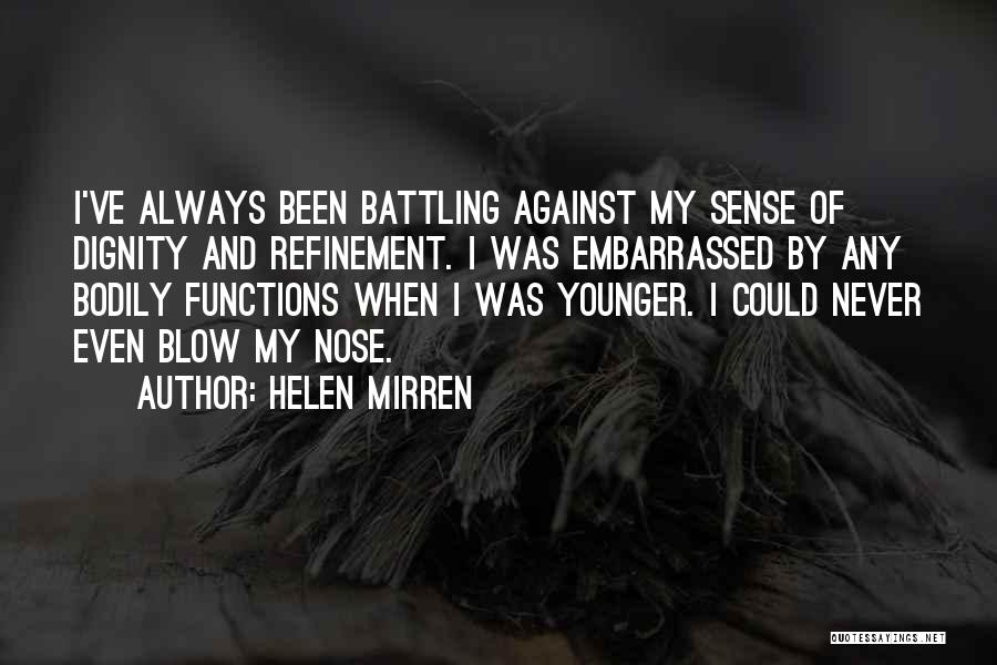 Bodily Functions Quotes By Helen Mirren