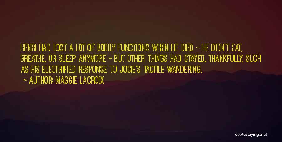 Bodily Functions Quotes By Maggie LaCroix