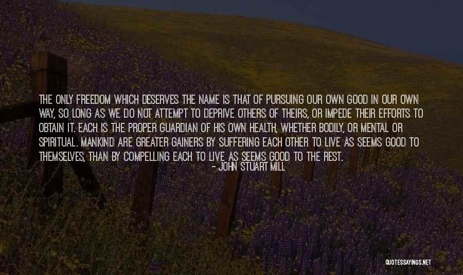 Bodily Health Quotes By John Stuart Mill Bodily Health Quotes By John Stuart Mill