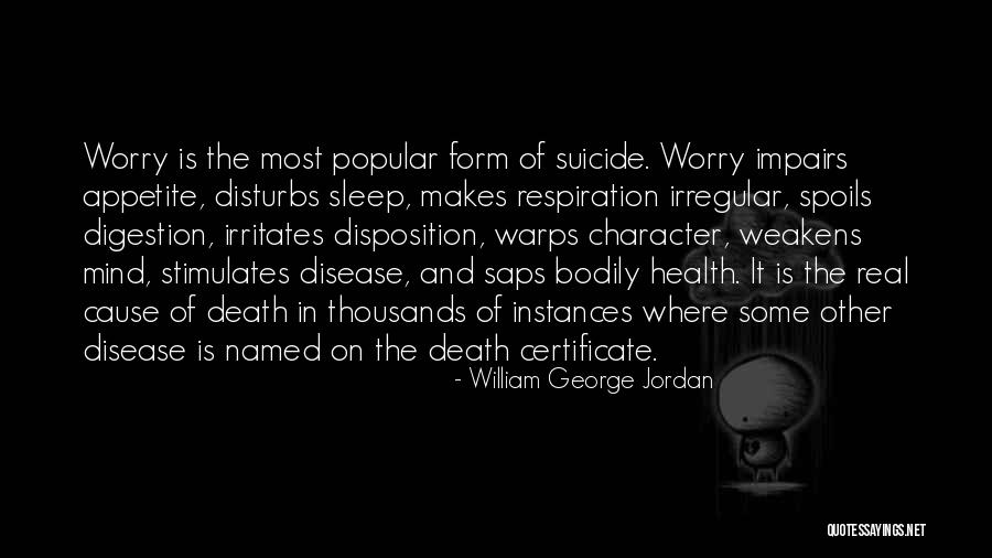 Bodily Health Quotes By William George Jordan Bodily Health Quotes By William George Jordan