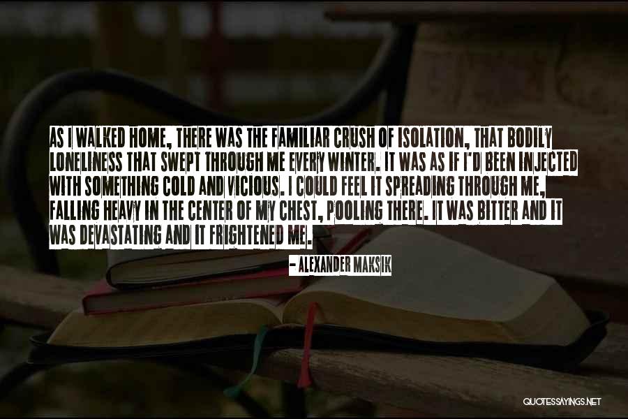 Bodily Quotes By Alexander Maksik Bodily Quotes By Alexander Maksik