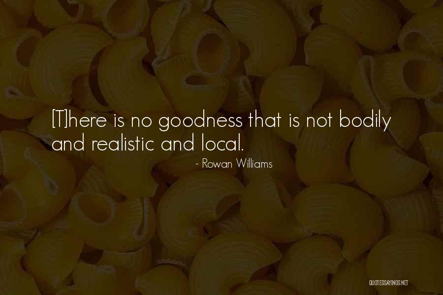 Bodily Quotes By Rowan Williams Bodily Quotes By Rowan Williams