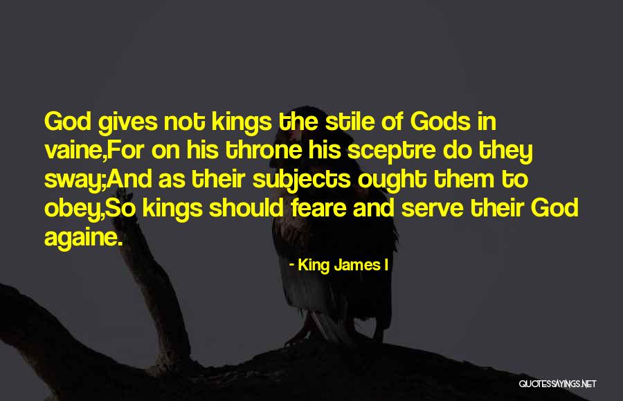Bodkins Enterprises Quotes By King James I Bodkins Enterprises Quotes By King James I