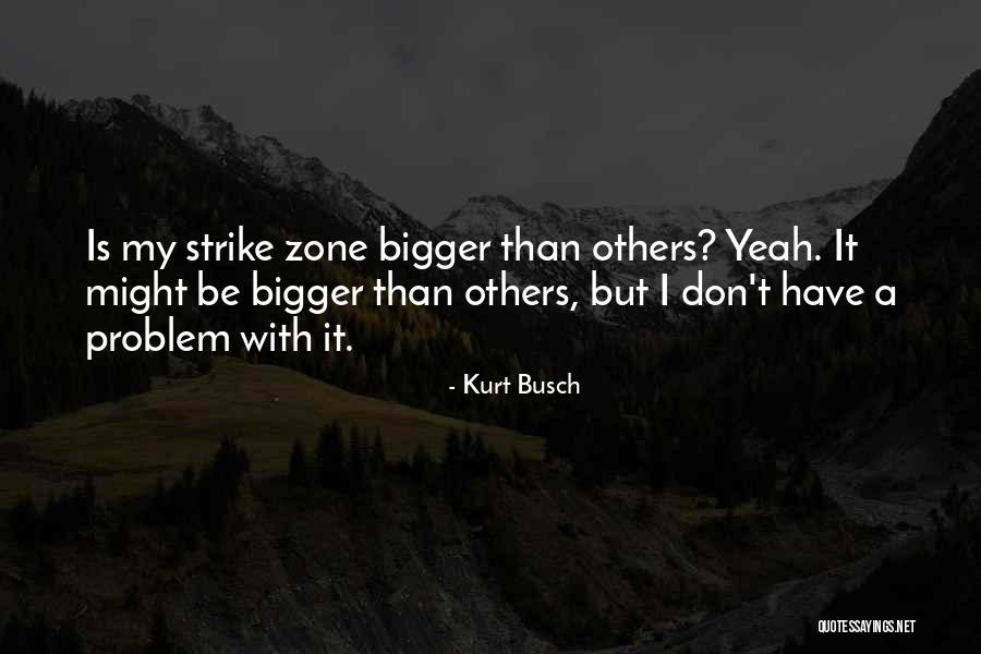 Bodome Quotes By Kurt Busch Bodome Quotes By Kurt Busch