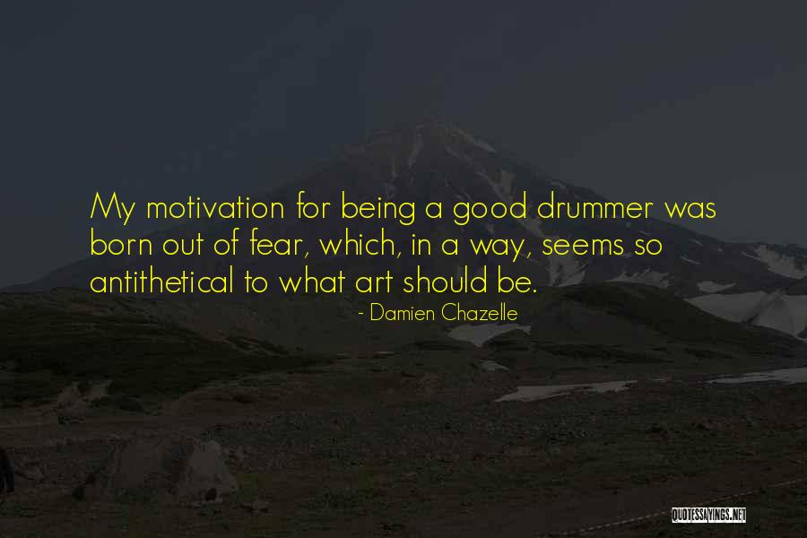 Bodoran Quotes By Damien Chazelle Bodoran Quotes By Damien Chazelle