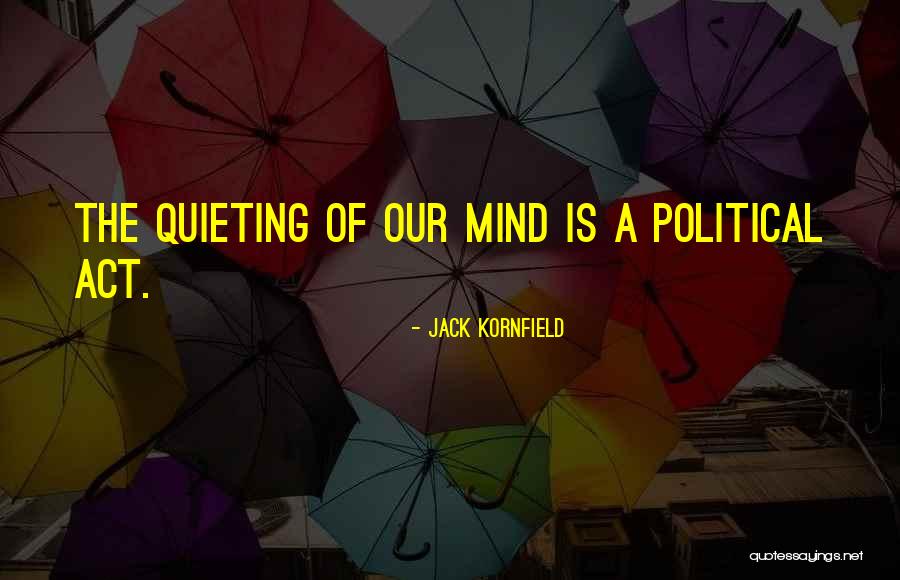Bodoro Quotes By Jack Kornfield Bodoro Quotes By Jack Kornfield