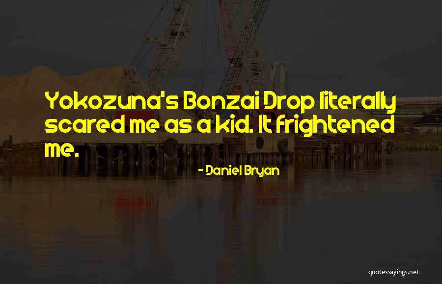 Bodvar Good Quotes By Daniel Bryan Bodvar Good Quotes By Daniel Bryan