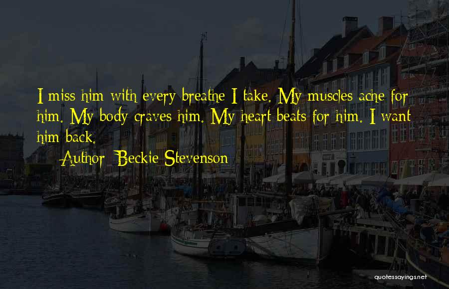 Body Ache Quotes By Beckie Stevenson