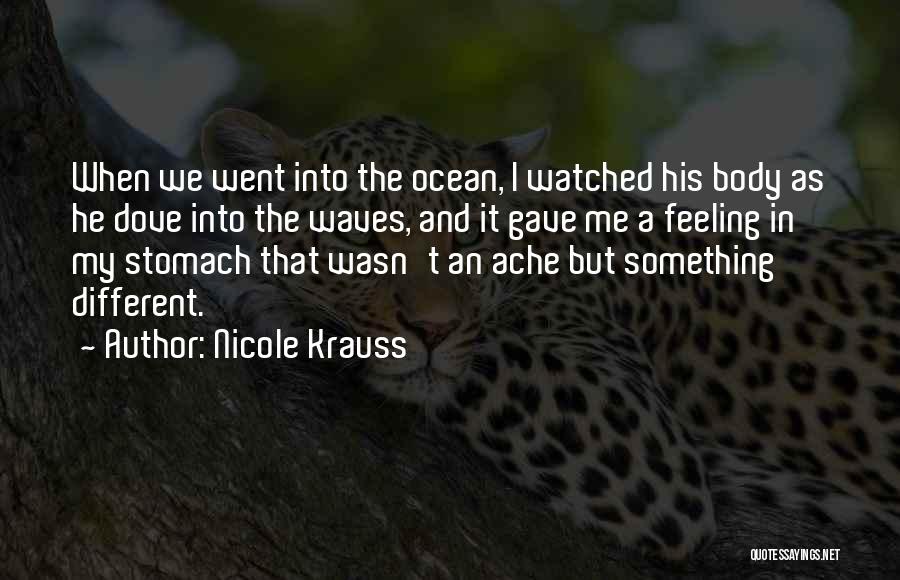 Body Ache Quotes By Nicole Krauss