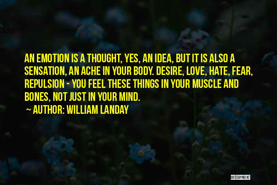 Body Ache Quotes By William Landay