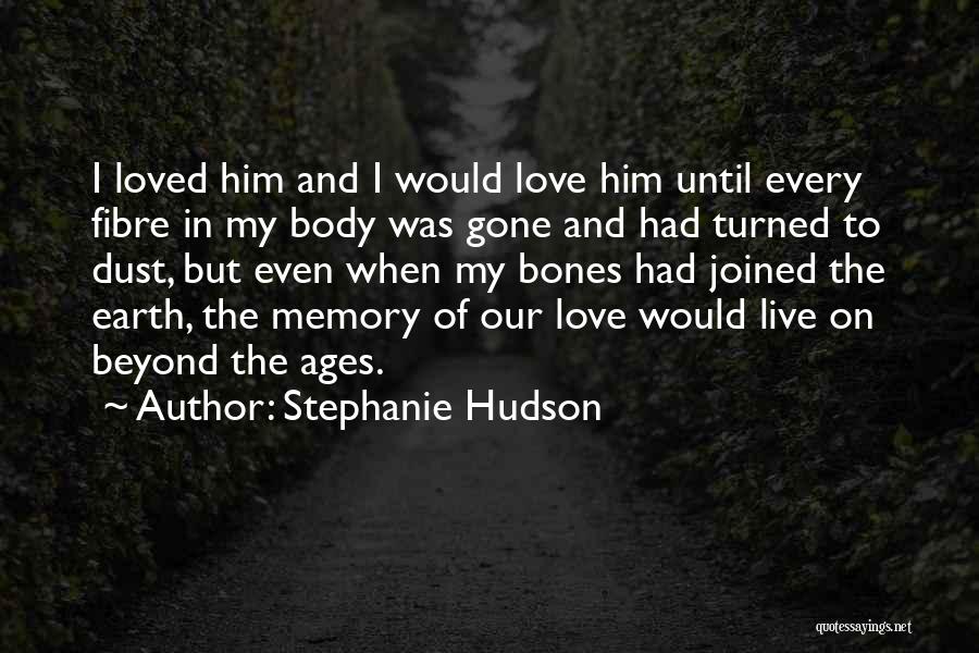 Body Ages Quotes By Stephanie Hudson