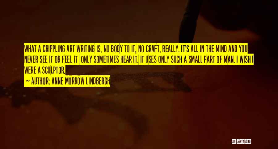 Body And Art Quotes By Anne Morrow Lindbergh
