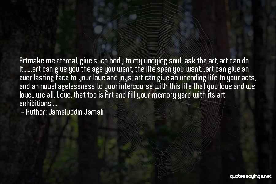 Body And Art Quotes By Jamaluddin Jamali