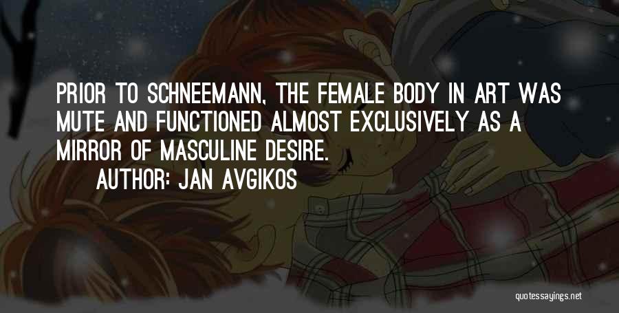 Body And Art Quotes By Jan Avgikos