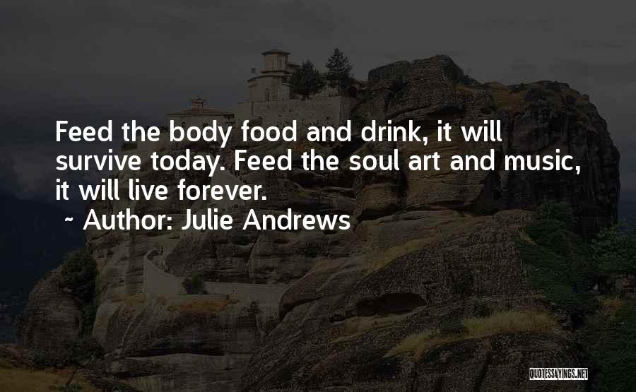 Body And Art Quotes By Julie Andrews