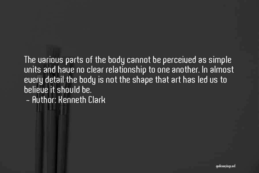 Body And Art Quotes By Kenneth Clark