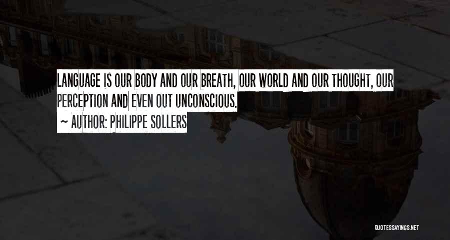 Body And Art Quotes By Philippe Sollers