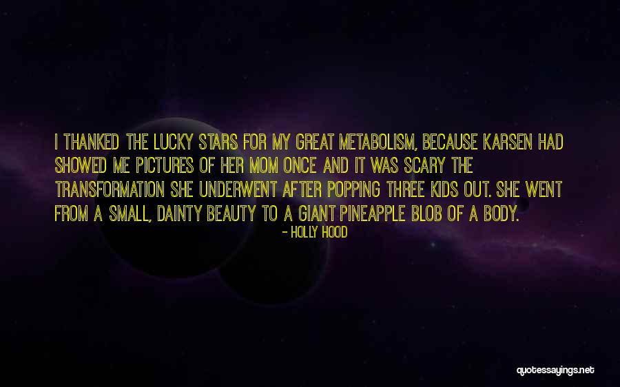 Body And Beauty Quotes By Holly Hood Body And Beauty Quotes By Holly Hood