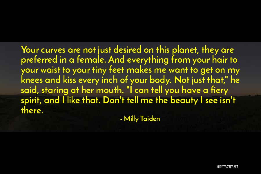 Body And Beauty Quotes By Milly Taiden Body And Beauty Quotes By Milly Taiden