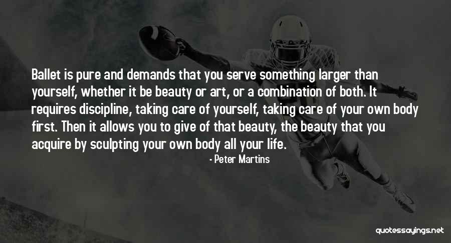 Body And Beauty Quotes By Peter Martins Body And Beauty Quotes By Peter Martins