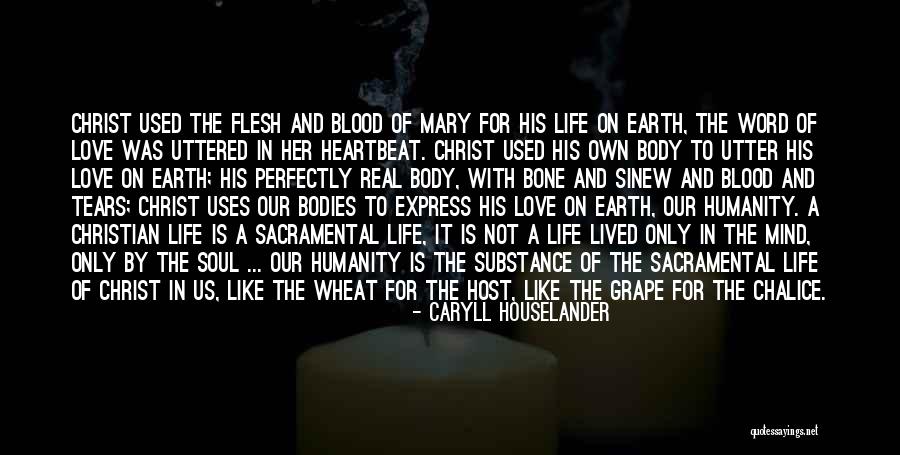 Body And Blood Of Christ Quotes By Caryll Houselander