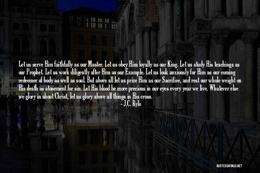 Body And Blood Of Christ Quotes By J.C. Ryle