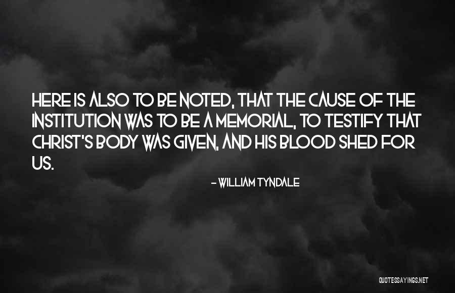 Body And Blood Of Christ Quotes By William Tyndale