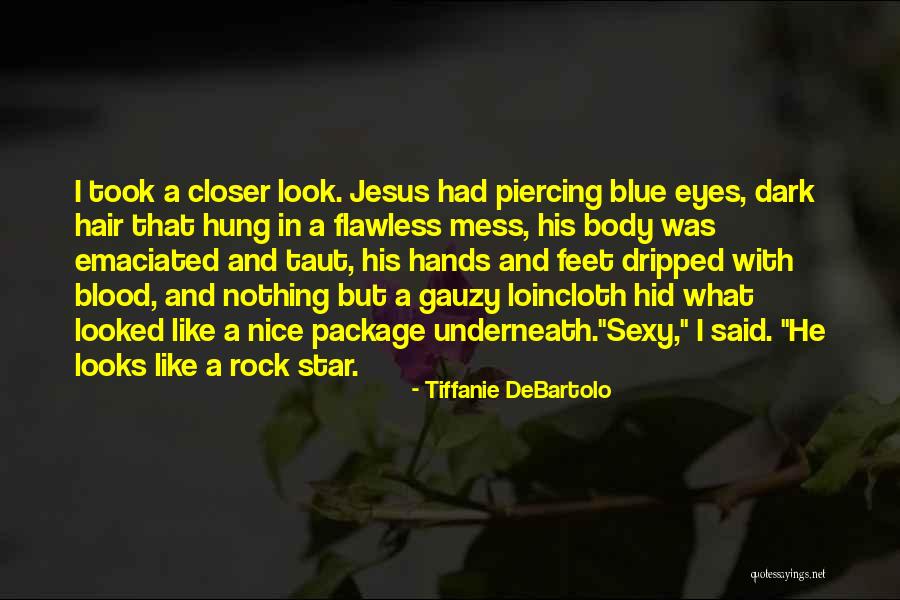 Body And Blood Of Jesus Quotes By Tiffanie DeBartolo Body And Blood Of Jesus Quotes By Tiffanie DeBartolo