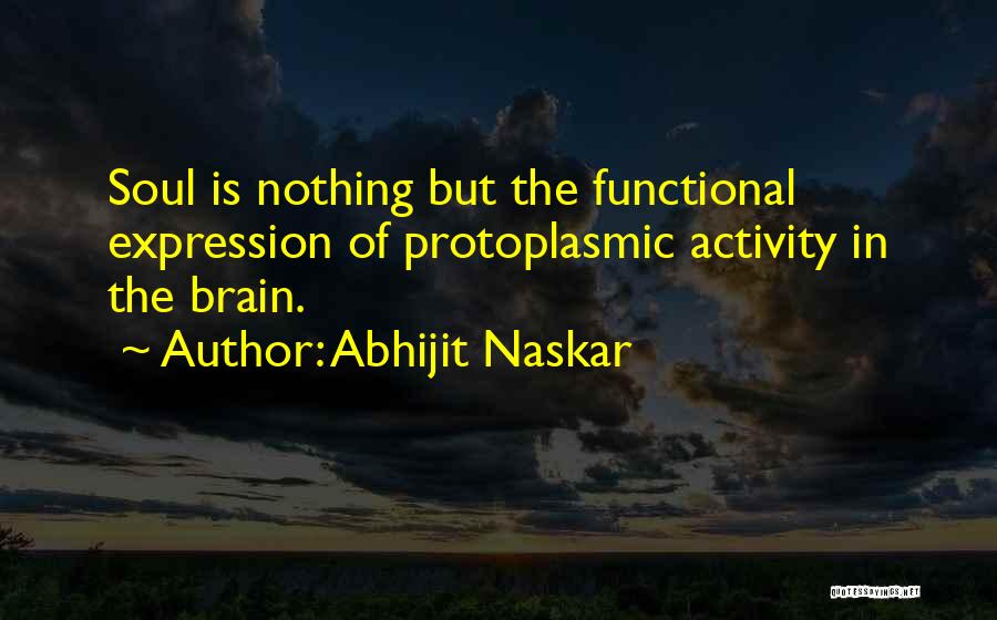 Body And Brain Quotes By Abhijit Naskar